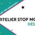 Atelier Stop Motion dés 8 ans à Luynes